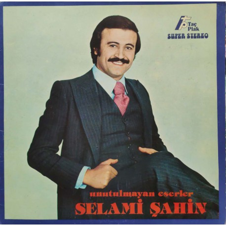 Selami Şahin: Unutulmayan Eserler / Plak