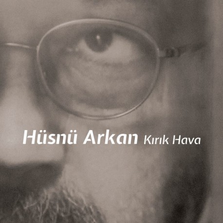 Hüsnü Arkan:Kırık Hava / Plak