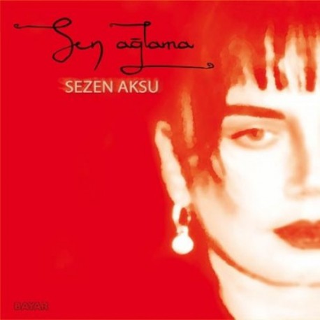 Sezen Aksu: Sen Ağlama (Kırmızı Kapak) / Plak