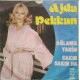 Ajda Pekkan: Ağlama Yarim & Sakın Sakın Ha (İmzalı) / Plak