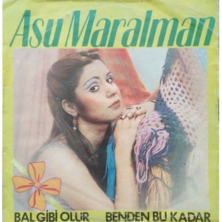 Asu Maralman: Bal Gibi Olur & Benden Bu Kadar / Plak