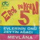 Erol Pekcan 5: Evlerin Önü Zeytin Ağacı / Mevlanâ / Plak