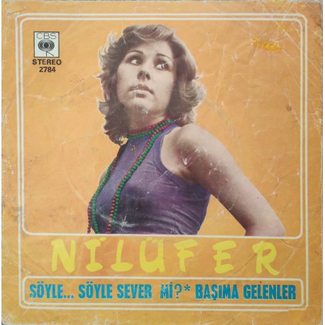 Nilüfer: Söyle ... Söyle Sever Mi? & Başıma Gelenler / Plak