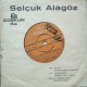 Selçuk Alagöz: Yalnız Günler Bitmiyor & Özlem (İmzalı) / Plak