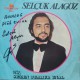 Selçuk Alagöz: Gözüme Bakarsan & Gitti Gelmez (İmzalı) / Plak