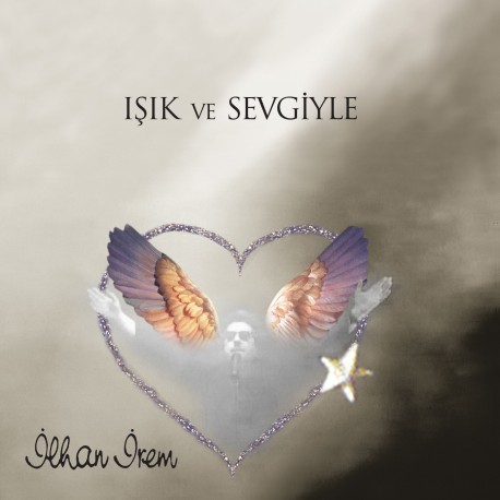 İlhan İrem: Işık ve Sevgiyle / Plak