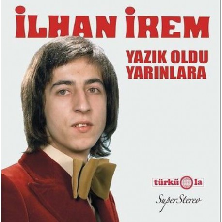 İlhan İrem : Yazık Oldu Yarınlara / Plak