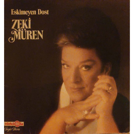 Zeki Müren: Eskimeyen Dost (  Alman Dönem Baskı) / Plak