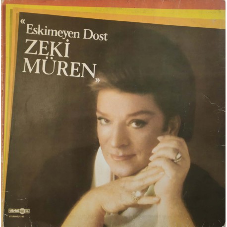 Zeki Müren: Eskimeyen Dost ( Dönem Baskı) / Plak