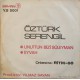 Öztürk Serengil: Unuttun Bizi Süleyman & Eyvah / Plak