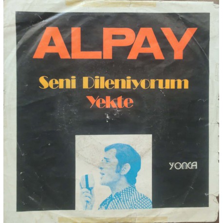 Alpay: Seni Dileniyorum & Yekte / Plak