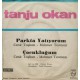 Tanju Okan : Çocukluğum & Parkta Yatıyorum / Plak