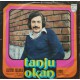 Tanju Okan: Gözünde Yaşlarla & Sevince / Plak