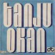 Tanju Okan: Yolla Yolla & Ben Bir Hiçmişim / Plak