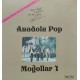 Moğollar: Anadolu Pop / Plak