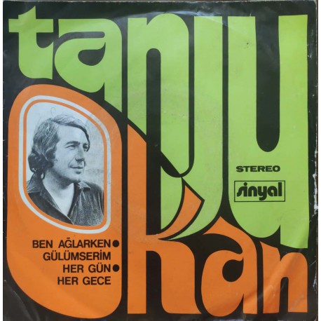 Tanju Okan: Ben Ağlarken Gülümserim & Her Gün Her Gece / Plak