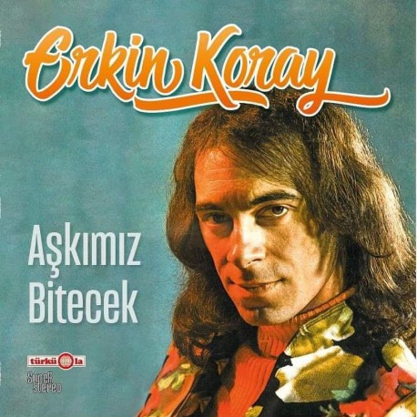 Erkin Koray: Aşkımız Bitecek (İkinci Baskı) / Plak