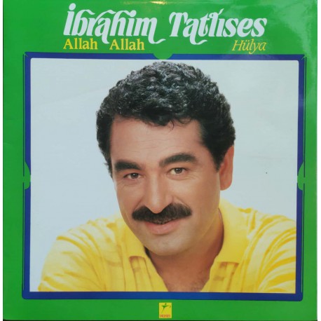 İbrahim Tatlıses: Allah Allah - Hülya / Plak