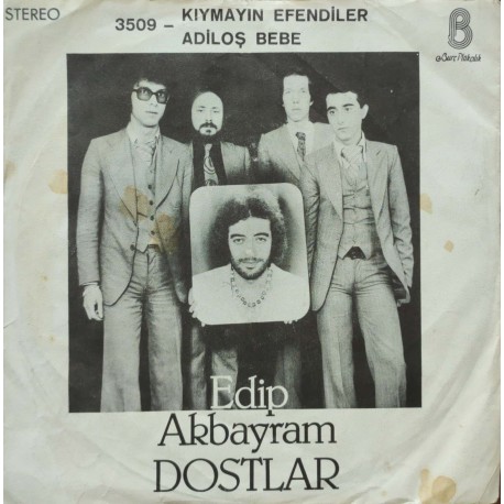 Edip Akbayram: Kıymayın Efendiler & Adiloş Bebe / Plak