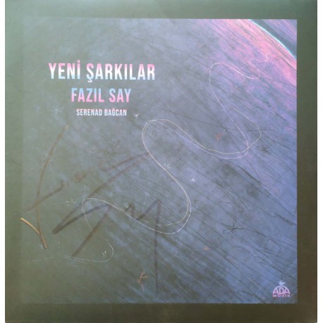 Fazıl Say, Serenad Bağcan: Yeni Şarkılar / Plak