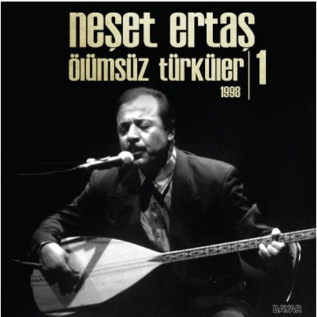 Neşet Ertaş: Ölümsüz Türküler 1 (1998) / Plak