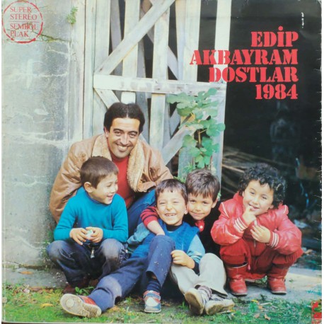 Edip Akbayram & Dostlar: 1984 / Plak