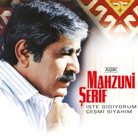 Aşık Mahzuni Şerif: İşte Gidiyorum Çeşmi Siyahım/ Plak