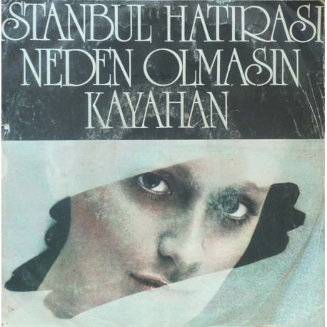 Kayahan: İstanbul Hatırası & Neden Olmasın / Plak