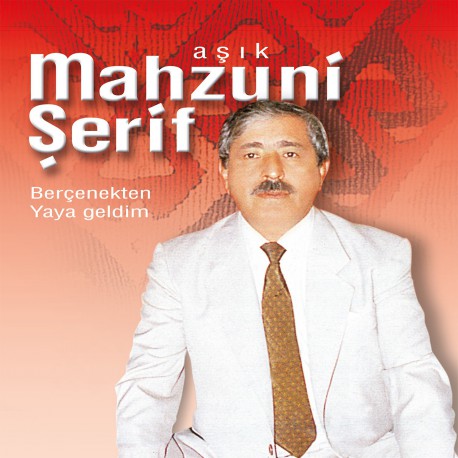 Aşık Mahzuni Şerif: Berçenekten Yaya Geldim / Plak