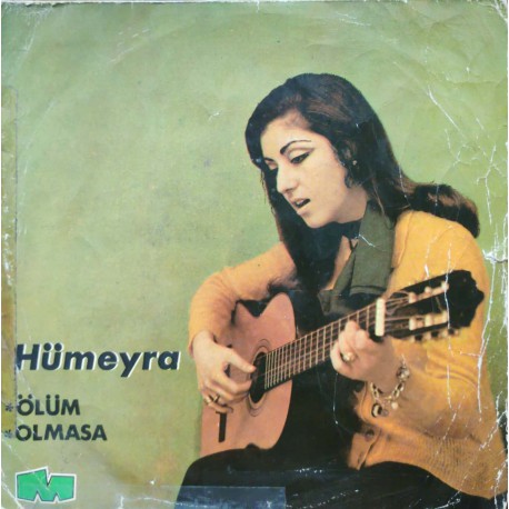 Hümeyra: Ölüm & Olmasa (Güzelliğin On Para Etmez) / Plak