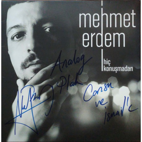 Mehmet Erdem: Hiç Konuşmadan (imzalı) / Plak