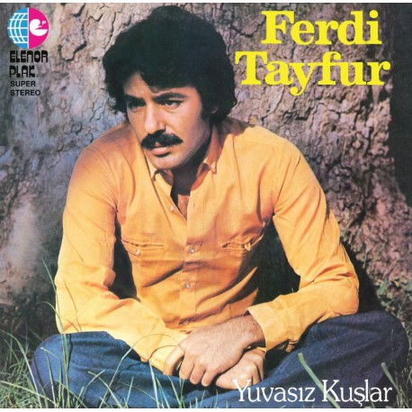 Ferdi Tayfur: Yuvasız Kuşlar / Plak